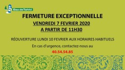 Fermeture exceptionnelle le Vendredi 7 Février 2020 à partir de 11h30